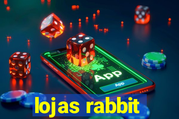 lojas rabbit